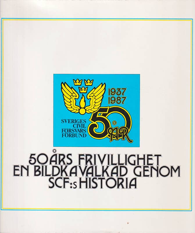 Bäck, Karl-Gunnar (1927-2016) ; Morath, Magnus : 50 års frivillighet (1937-1987). En bildkavalkad genom SCF:s historia