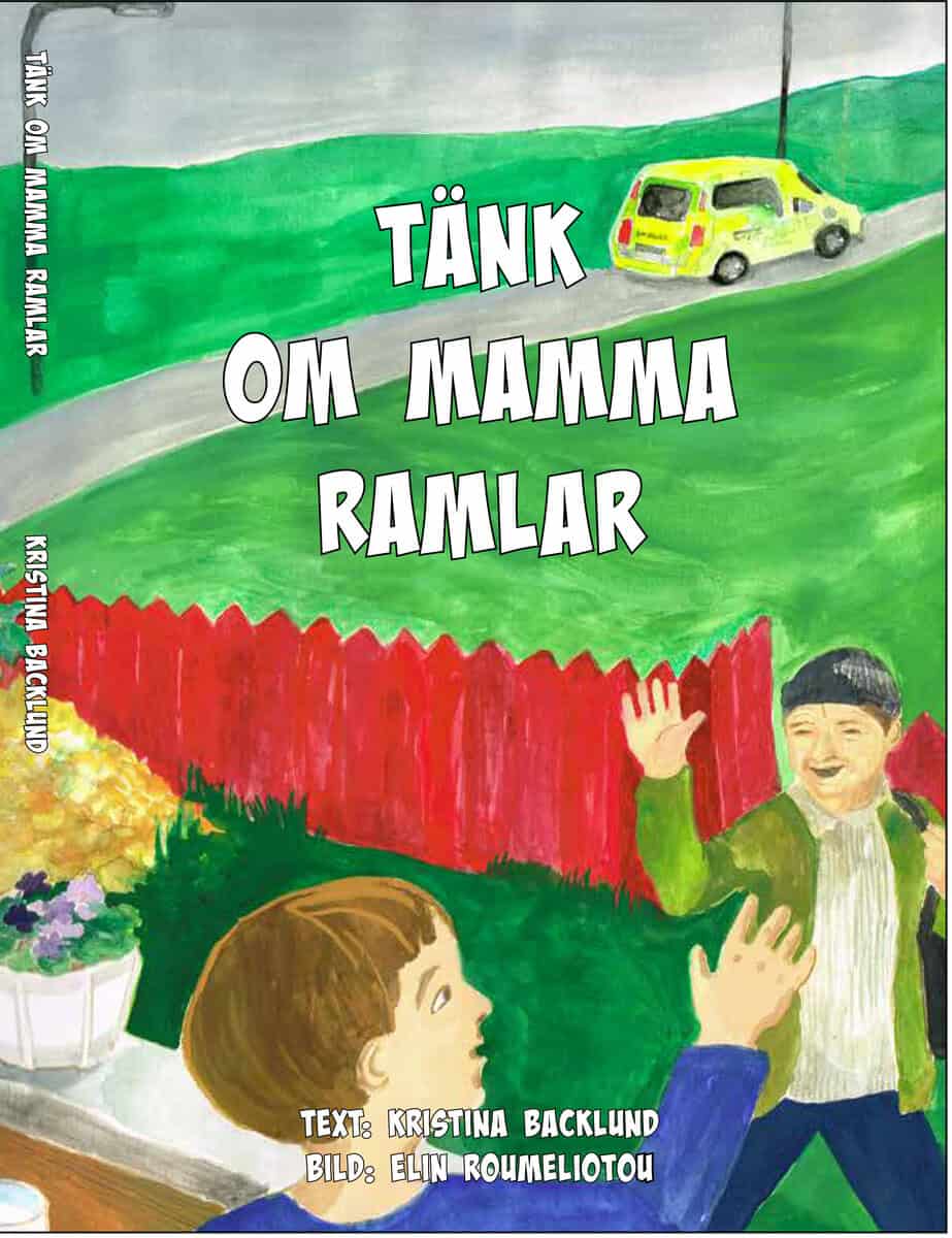 Backlund, Kristina ; Roumeliotou, Elin : Tänk om mamma ramlar