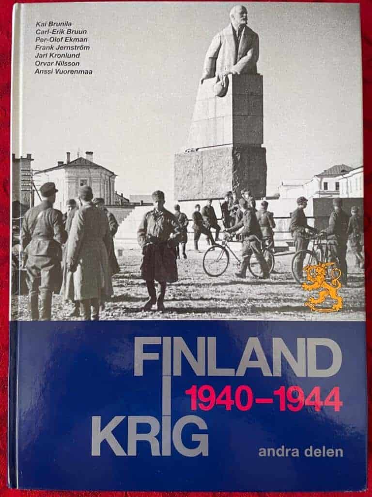 Backström, Börje ; Ekberg, Henrik ; Brunila, Kai : Finland i krig 1940-1944