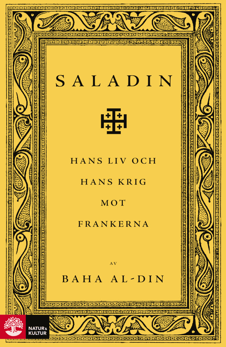 Baha al-Din : Saladin : hans liv och hans krig mot frankerna