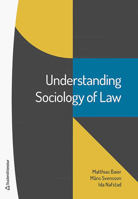 Baier, Matthias ; Svensson, Måns ; Nafstad, Ida : Understanding sociology of law
