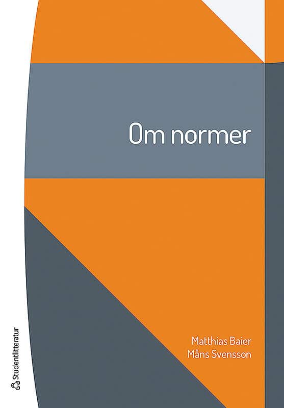Baier, Matthias ; Svensson, Måns : Om normer