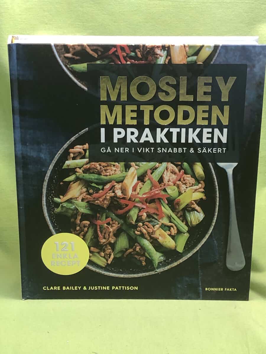Bailey, Clare, Pattison, Justine : Mosleymetoden i praktiken
