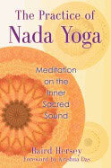 Baird Hersey : Practice of nada yoga - meditation on the inner sacred sound