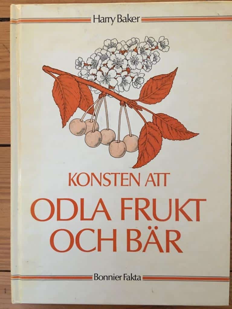 Baker, Harry ; Goldschmidt, Erich ; Goldschmidt, Gabriele : Konsten att odla frukt och bär