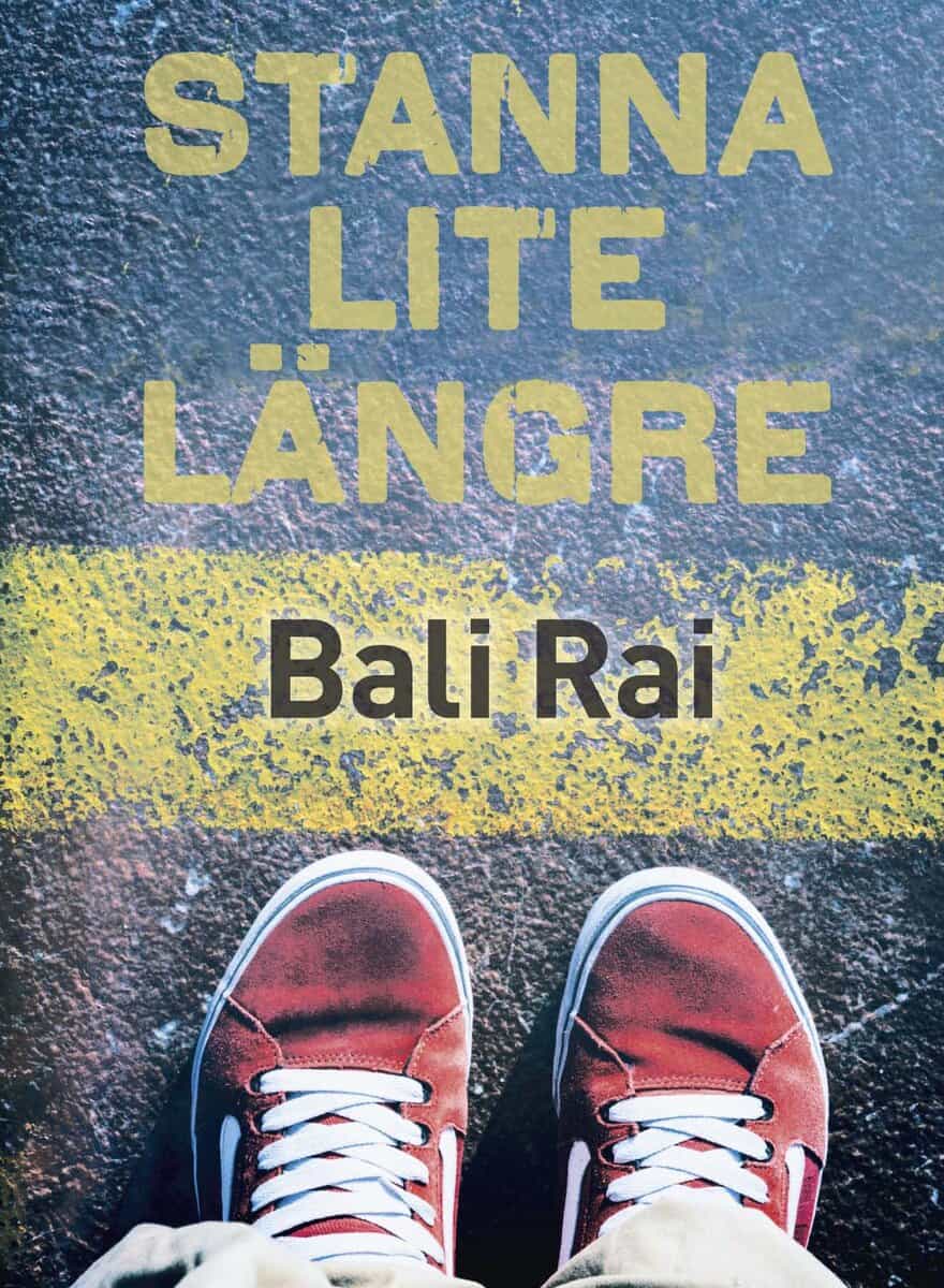 Bali Rai : Stanna lite längre