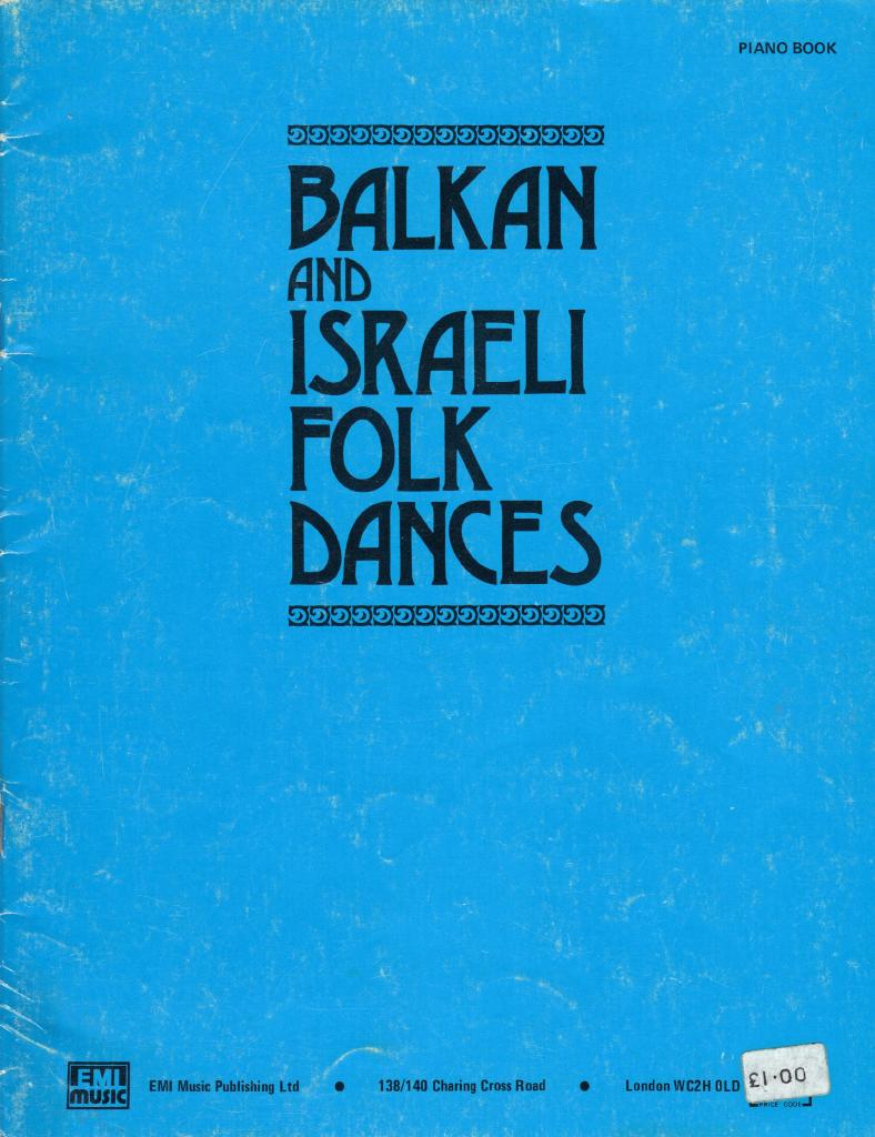 Balkan and Israeli Folk Dances. Piano book