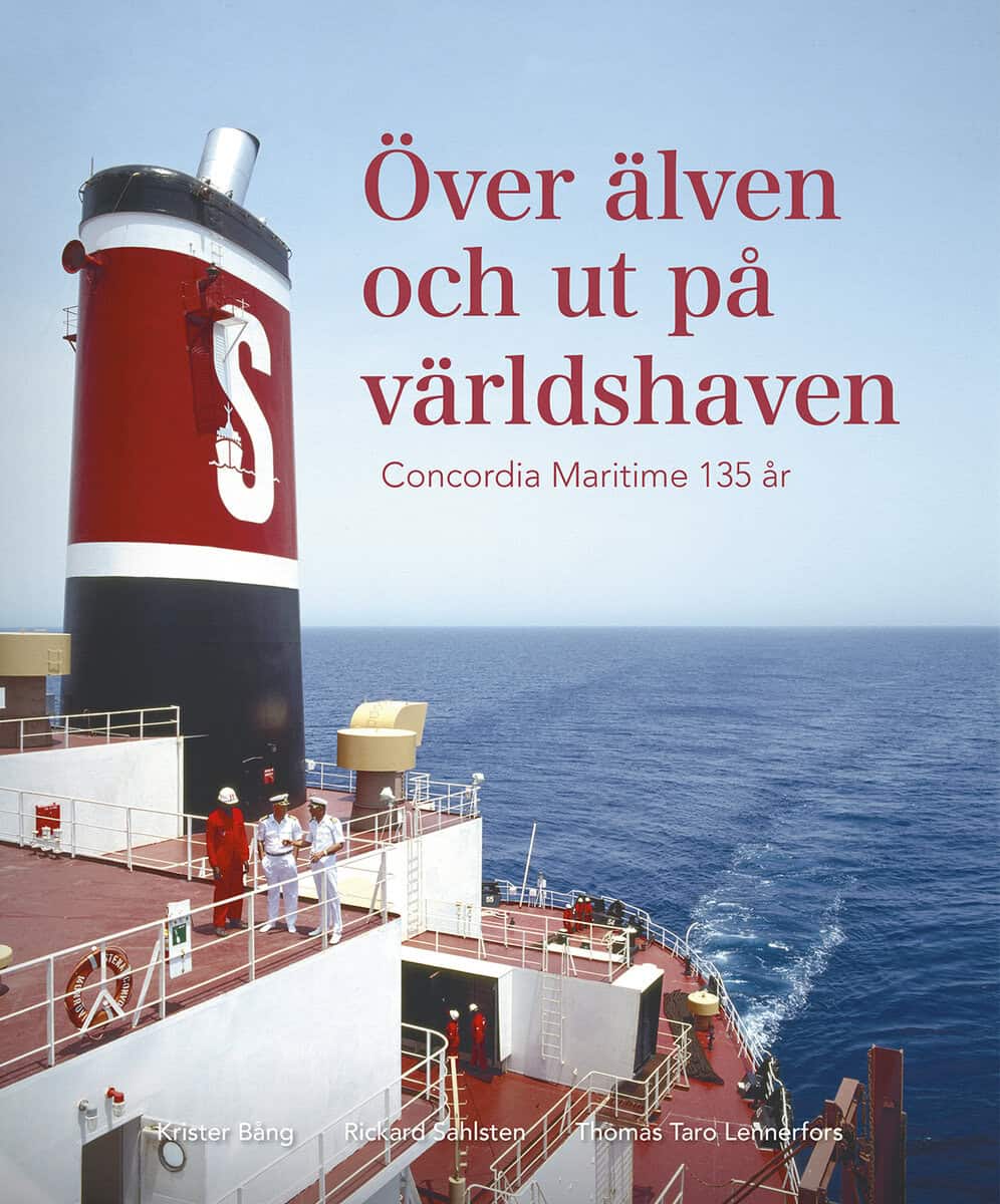 Bång, Krister ; Sahlsten, Rickard ; Lennerfors, Thomas Taro : Över älven och ut på världshaven : Concordia Maritime 135 år