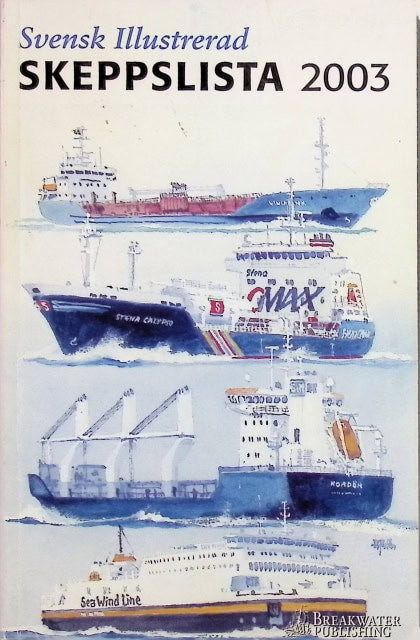 Bång Krister : Svensk Illustrerad Skeppslista 2003.