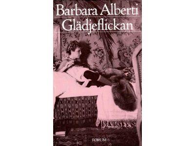 Barbara Alberti : Glädjeflickan