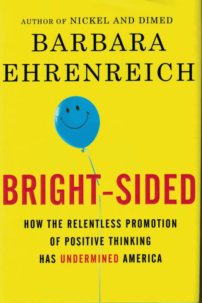 Barbara Ehrenreich : Bright-sided