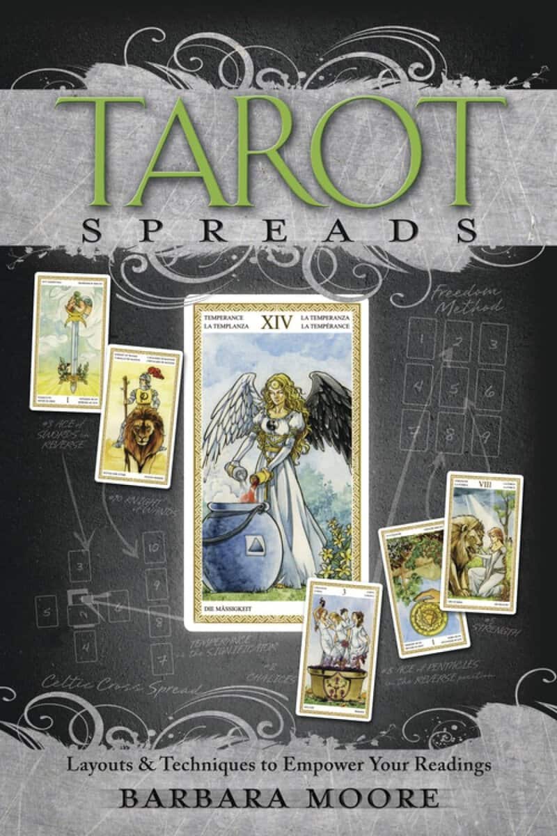 Barbara Moore : Tarot spreads - layouts and techniques to empower your readings