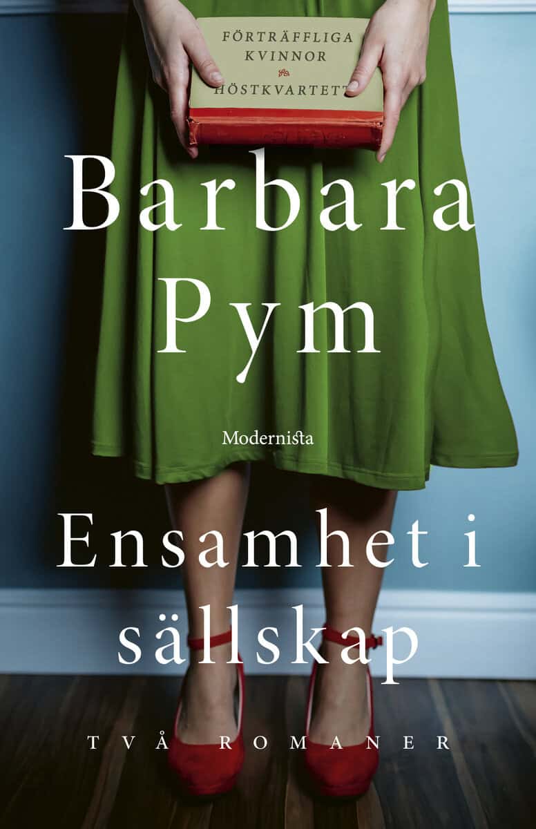 Barbara Pym : Ensamhet i sällskap : två romaner