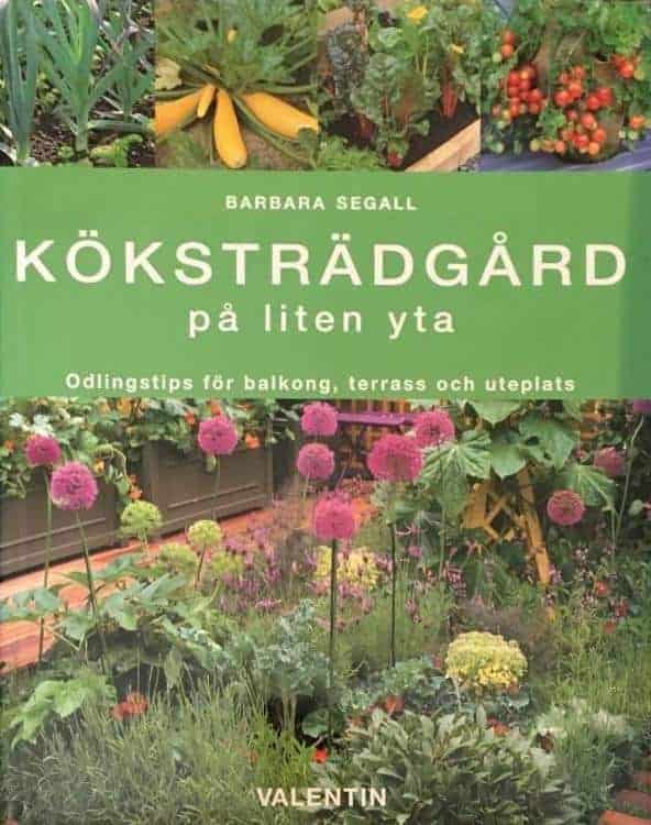 Barbara Segall : Köksträdgård på liten yta