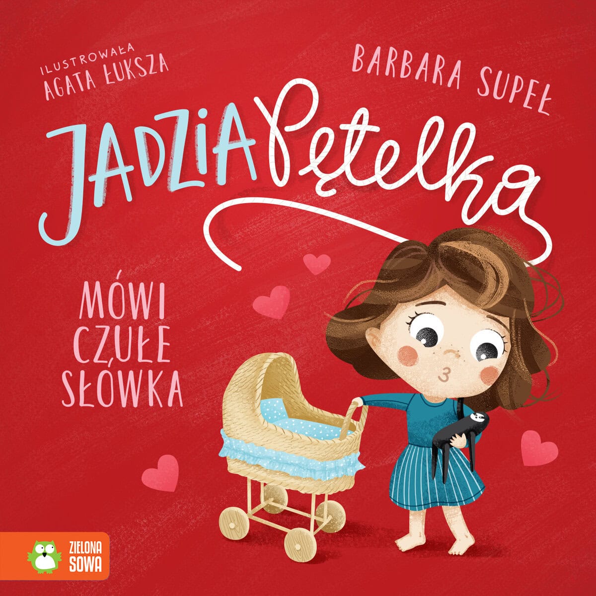 Barbara Supeł : Jadzia Pętelka mówi czułe słówka