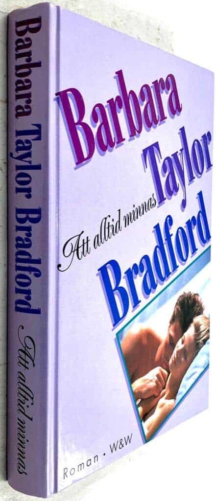 Barbara Taylor Bradford : Att alltid minnas