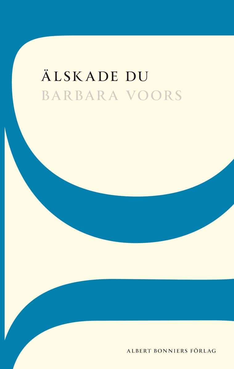 Barbara Voors : Älskade du