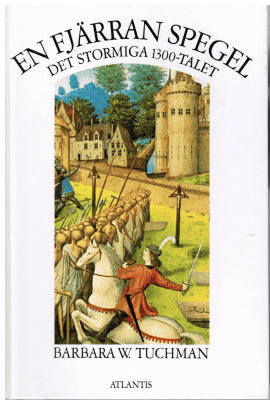 Barbara W. Tuchman : En fjärran spegel