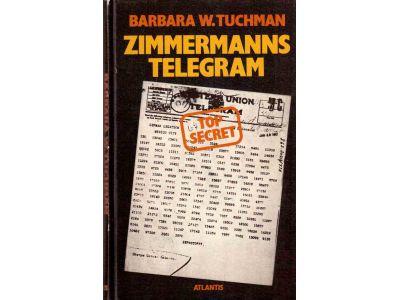 Barbara W. Tuchman : Zimmermanns telegram