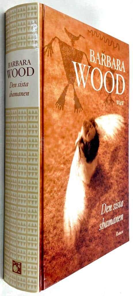 Barbara Wood : Den sista shamanen