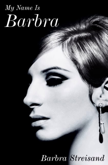 Barbra Streisand : My name is Barbra