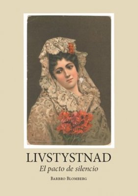 Barbro Blomberg : Livstystnad 'El pacto de silencio'