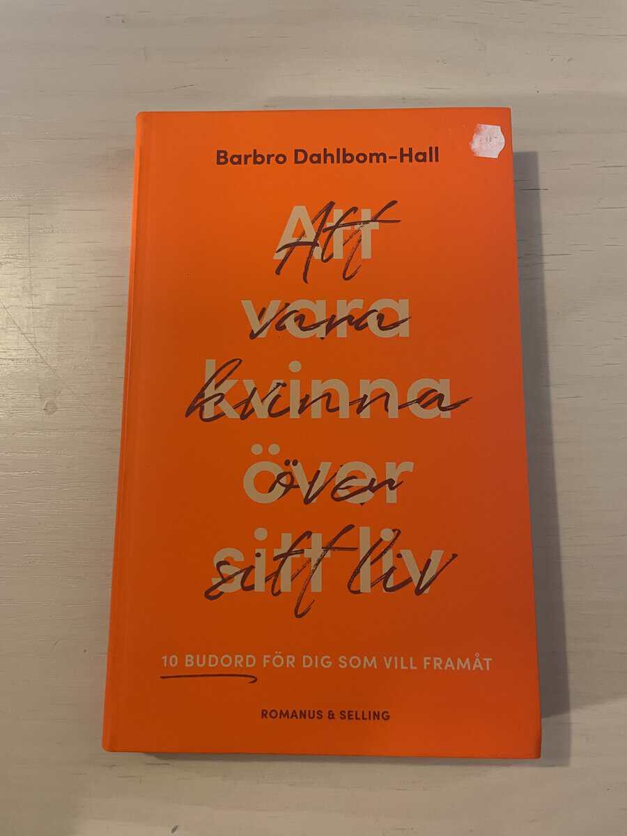 Barbro Dahlbom-Hall : Att vara kvinna över sitt liv