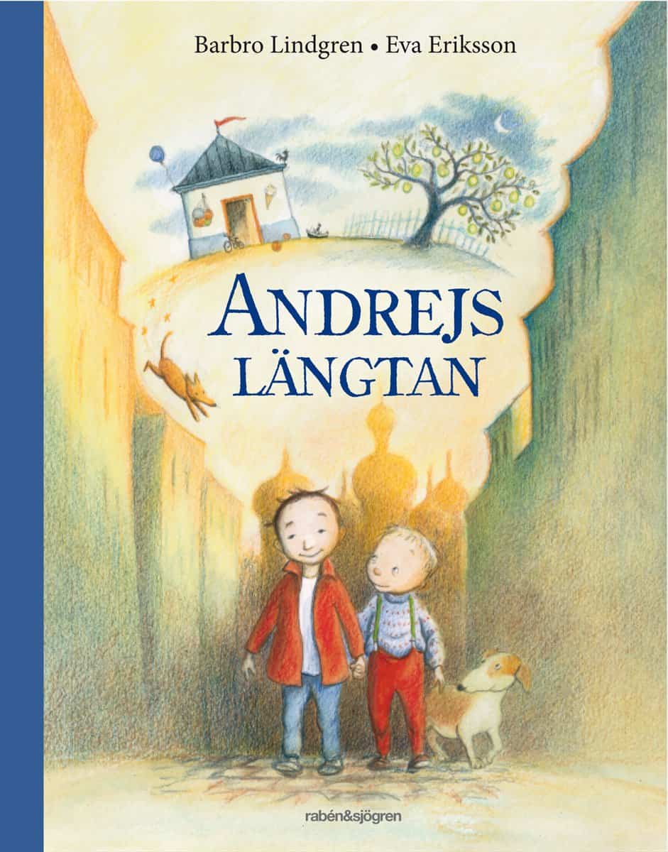 Barbro Lindgren : Andrejs längtan