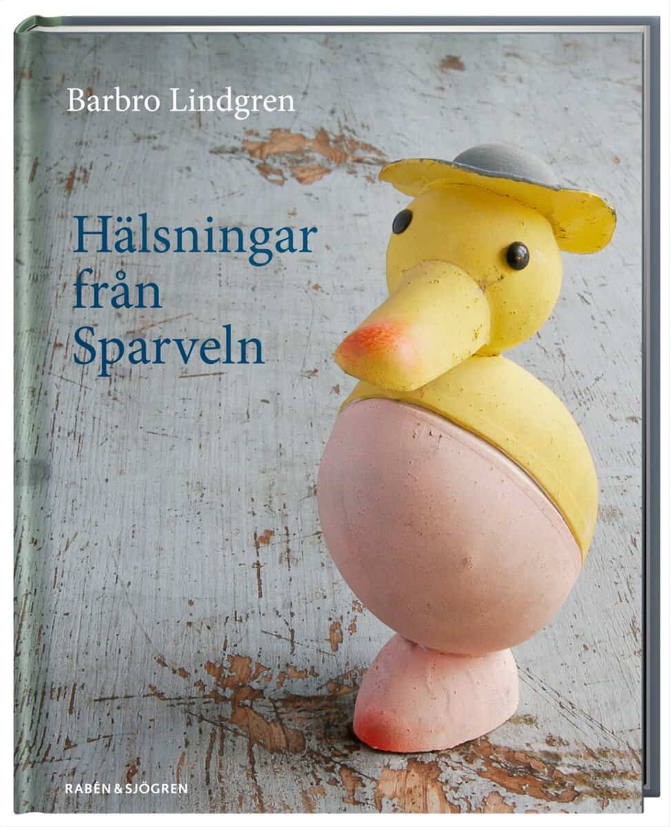 Barbro Lindgren : Hälsningar från Sparveln