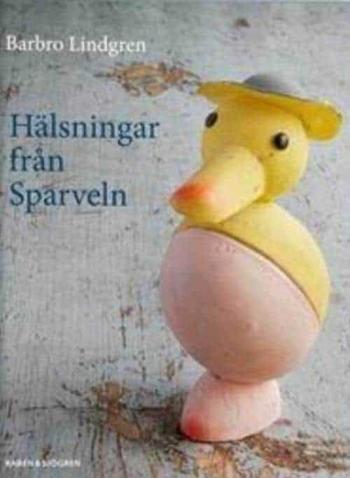 Barbro Lindgren : Hälsningar från Sparveln