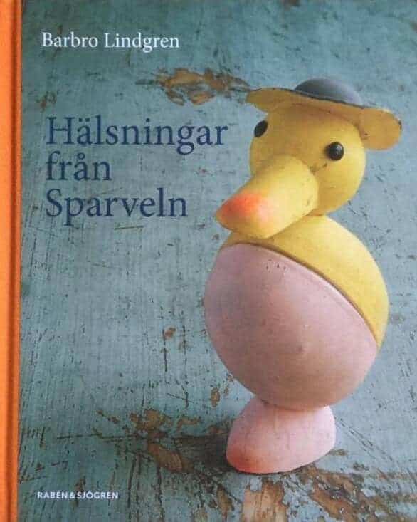 Barbro Lindgren : Hälsningar från Sparveln