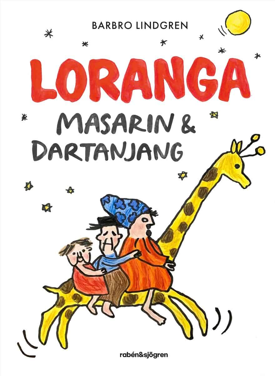 Barbro Lindgren : Loranga, Masarin & Dartanjang