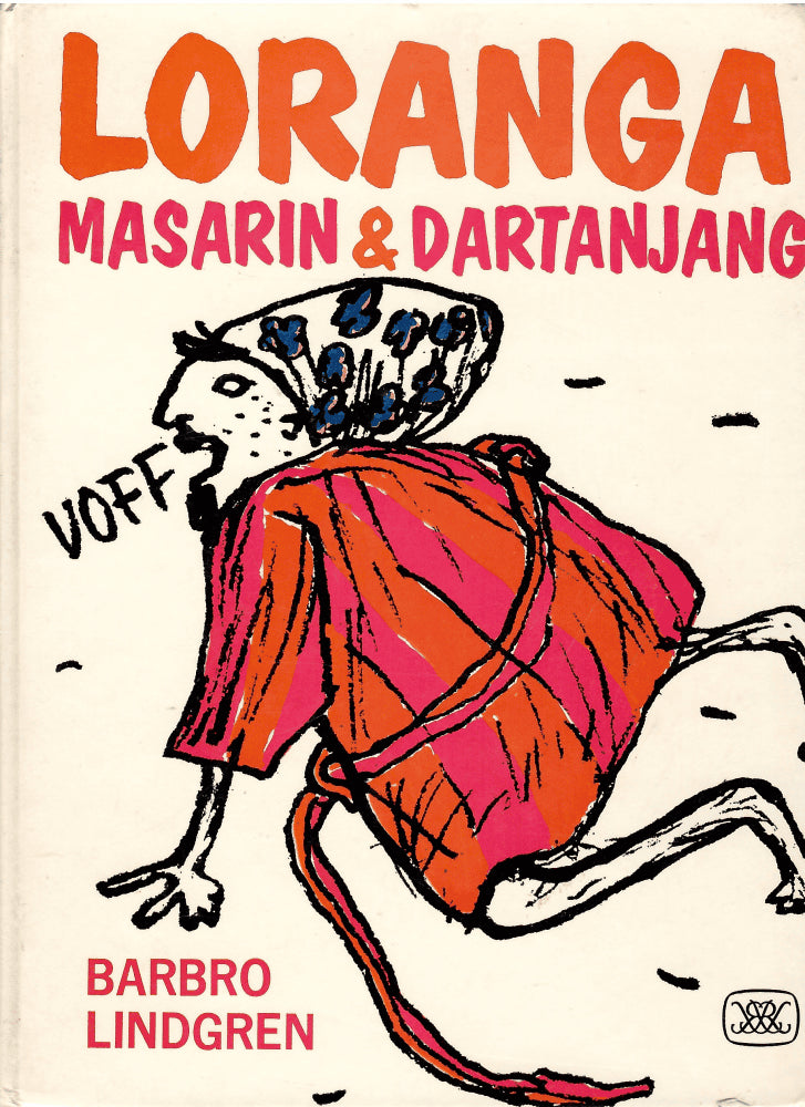 Barbro Lindgren : Loranga, Masarin och Dartanjang