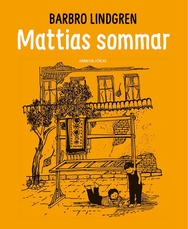 Barbro Lindgren : Mattias sommar