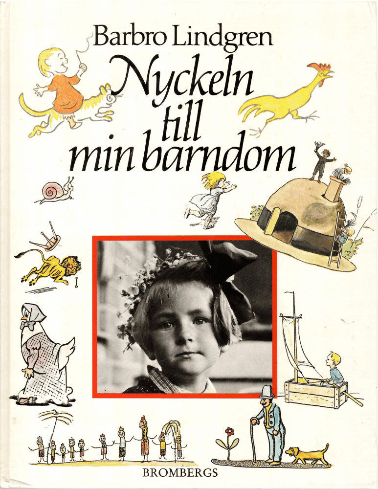Barbro Lindgren : Nyckeln till min barndom