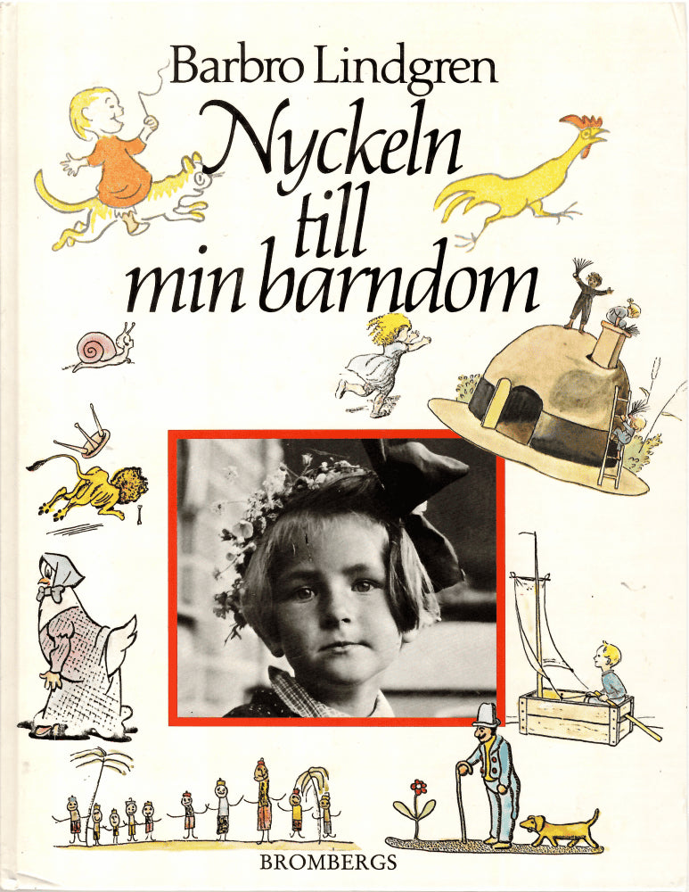 Barbro Lindgren : Nyckeln till min barndom