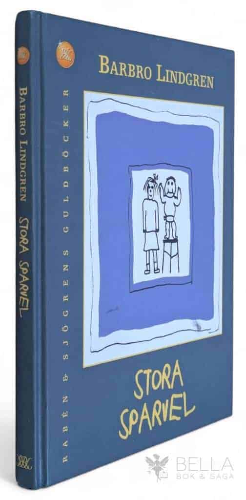Barbro Lindgren : Stora Sparvel - Sparvel-trilogin - Bok 2
