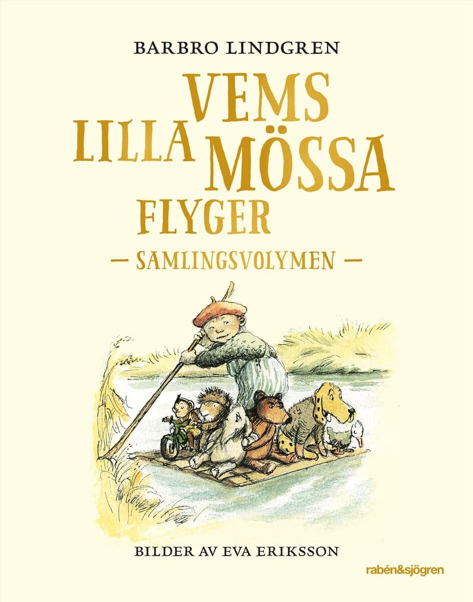 Barbro Lindgren : Vems lilla mössa flyger : Samlingsvolymen
