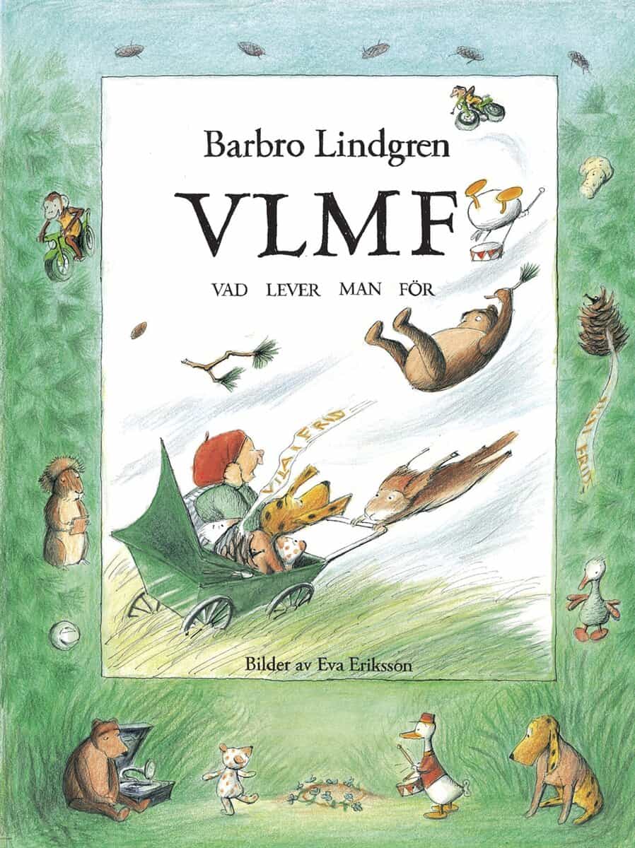 Barbro Lindgren : VLMF - vad lever man för