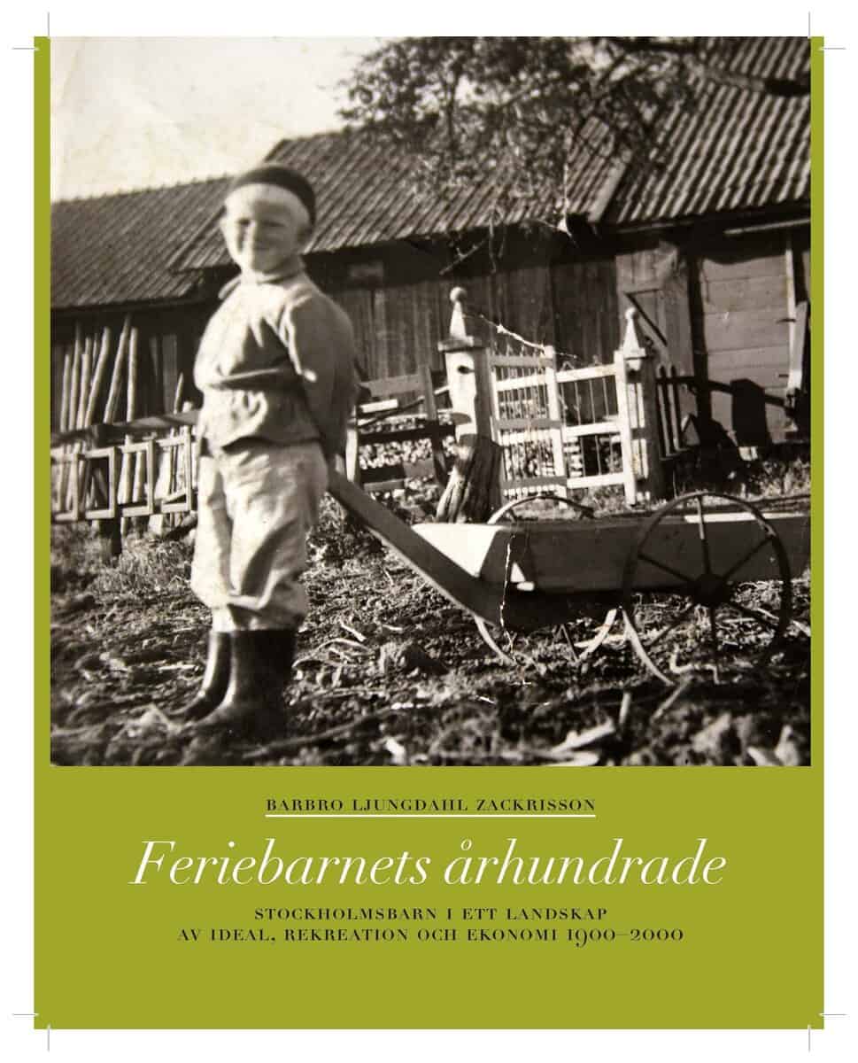 Barbro Ljungdahl Zackrisson : Feriebarnets århundrade