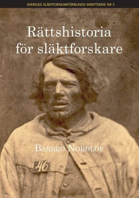 Barbro Nordlöf : Rättshistoria för släktforskare