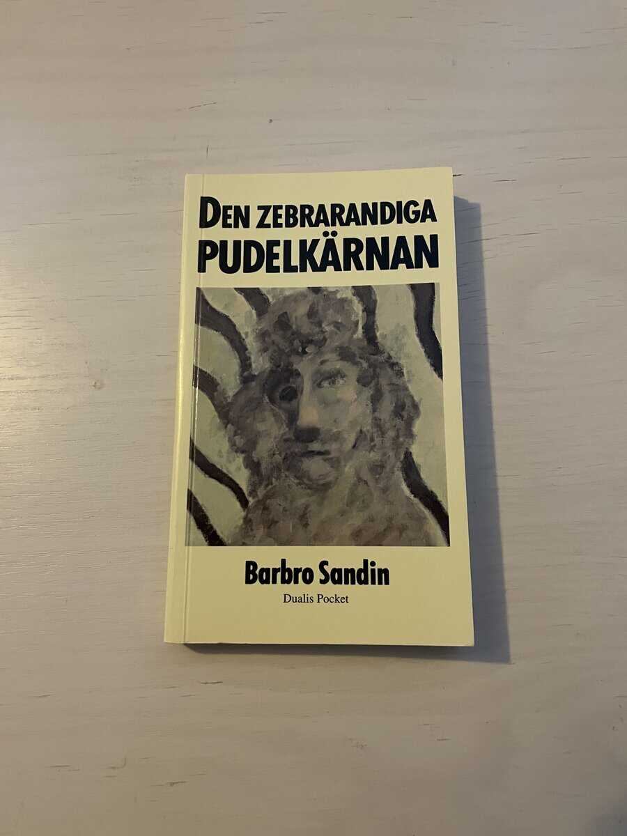 Barbro Sandin : Den zebrarandiga pudelkärnan
