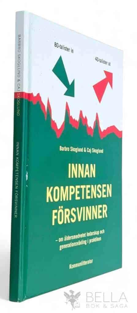 Barbro Skoglund ; Caj Skoglund : Innan kompetensen försvinner