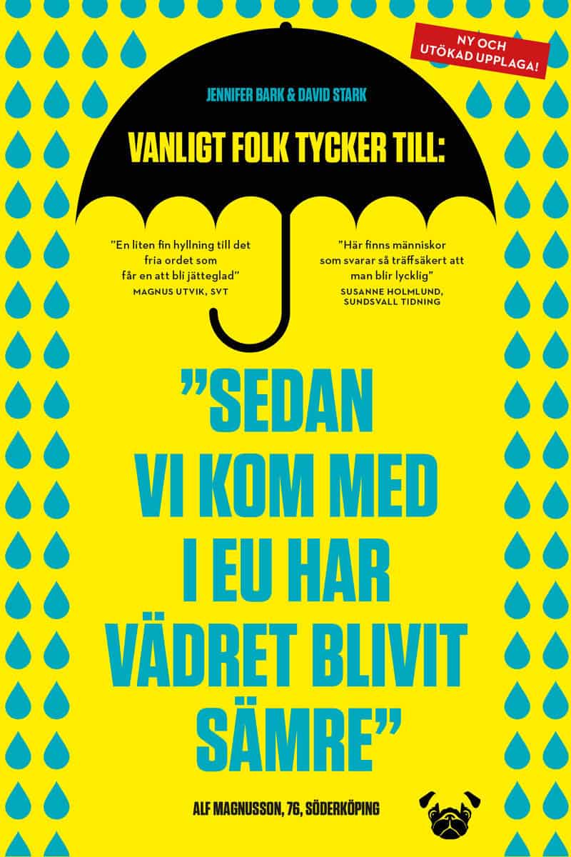Bark, Jennifer ; Stark, David : Sedan vi kom med i EU har vädret blivit sämre