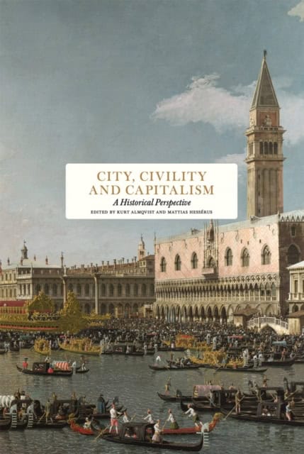 Barnes, Yolande ; Benner, Erica ; Fairfax, Anne ; Molho, Antony ; Nordström, Kjell A. ; Samuel, Juliet ; Simpson, John ; Smith, Nicholas Boys ; Viroli, Maurizio : City, civility and capitalism
