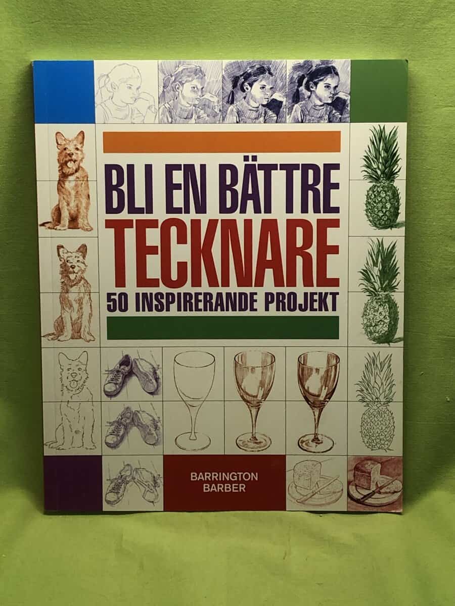 Barrington Barber : Bli en bättre tecknare 50 inspirerande projekt