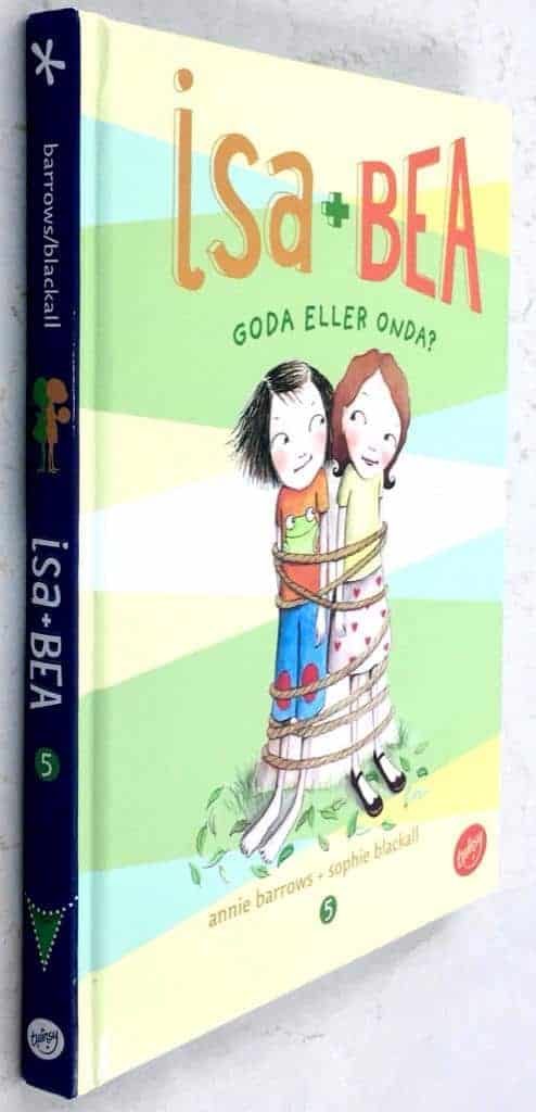 Barrows, Annie ; Blackall, Sophie ; Jacobsson, Camilla : Goda eller onda? - Isa + Bea - Bok 5