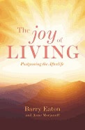 Barry Eaton ; Anne Morjanoff : Joy Of Living