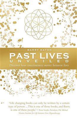 Barry Eaton : Past Lives Unveiled