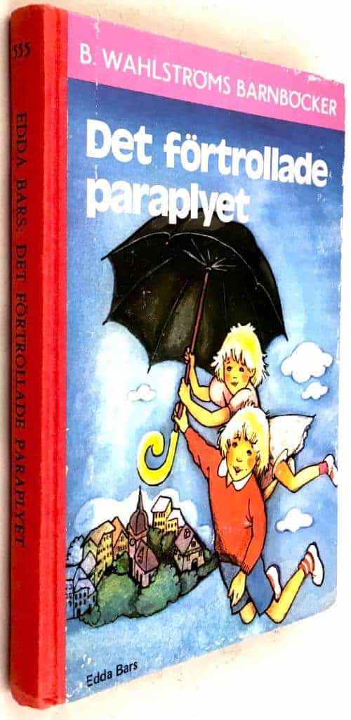 Bars, Edda ; Vögel-Cossmann, Renate ; Högberg, Inga-Lill : Det förtrollade paraplyet